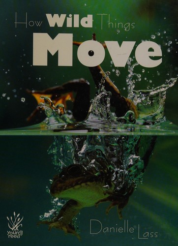 Cover for How wild things move