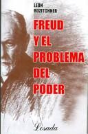 Cover for Freud Y El Problema Del Poder/freud And The Problem Of Power