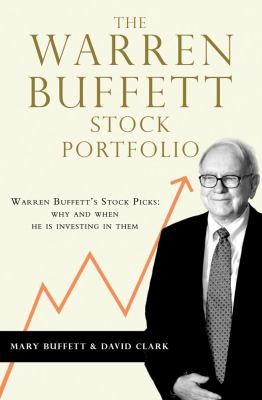 Cover for The Warren Buffett Stock Portfolio Warren Buffetts Current Stock Picks And Why He Is Investing In Them