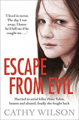 Cover for Escape from Evil: Married at 17 to a Serial Killer, She's One Victim Who Escaped