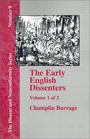 Cover for The Early English Dissenters In the Light of Recent Research (1550-1641) - Vol. 1 (Dissent and Nonconformity)