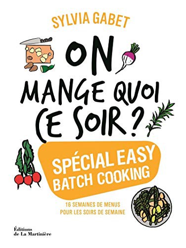 Cover for On mange quoi ce soir ? - Spécial easy batch cooking