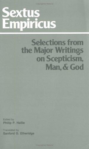 Cover for Selections from the major writings on scepticism, man, & God