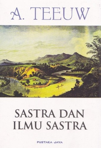 Cover for Sastra dan ilmu sastra ; pengantar teori sastra