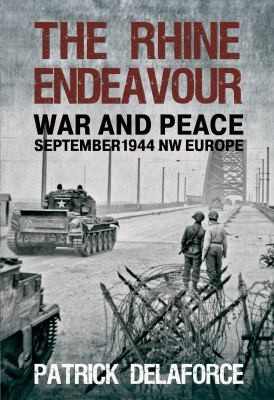 Cover for The Rhine Endeavour War And Peace September 1944 Nw Europe
