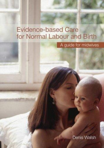 Cover for Evidence-Based Care for Normal Labour and Birth
