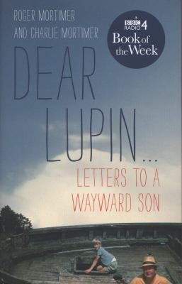 Cover for Dear Lupin Letters To A Wayward Son