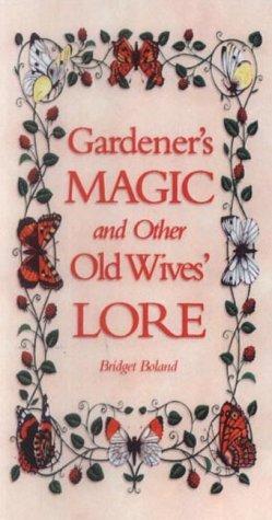 Cover for Gardener's Magic And Other Old Wives' Lore