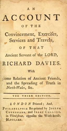 Cover for An account of the convincement, exercises, services, and travels, of that ancient servant of the Lord, Richard Davies