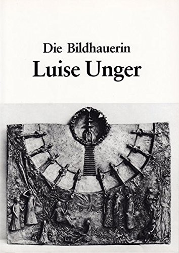 Cover for Die Bildhauerin Luise Unger