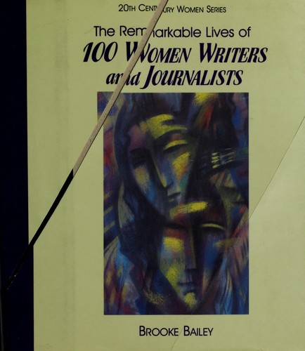 Cover for The remarkable lives of 100 women writers and journalists