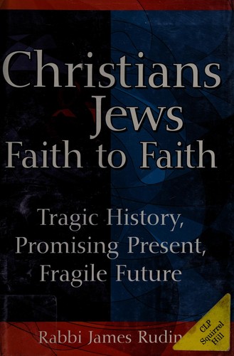 Cover for Christians & Jews faith to faith
