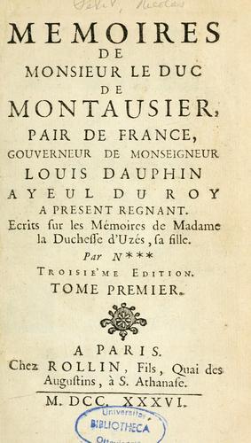 Cover for Mémoires de monsieur le duc de Montausier ; pair de France, gouverneur de monseigneur Louis Dauphin, ayeul du roy à présent règnant