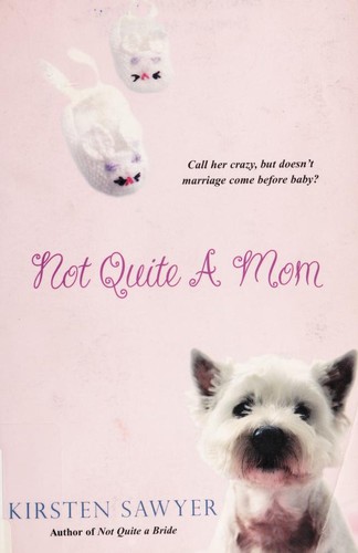 Cover for Not Quite A Mom