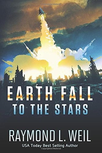 Cover for Earth Fall: To the Stars: (Book Two) (Volume 2)