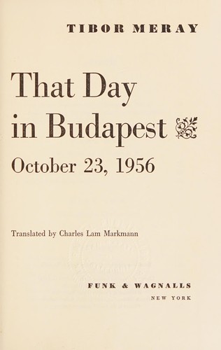 Cover for That day in Budapest, October 23, 1956.