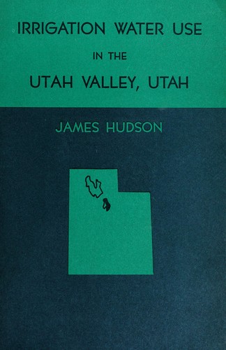 Cover for Irrigation water use in the Utah Valley, Utah.