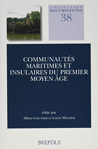 Cover for Communautes Maritimes Et Insulaires Du Premier Moyen Age