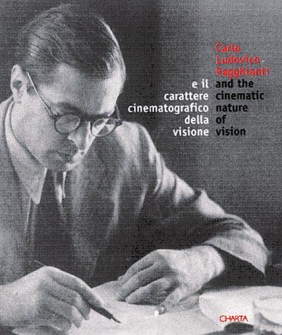 Cover for Carlo Ludovico Ragghianti and the Cinematic Nature of Vision