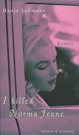 Cover for I killed Norma Jeane.