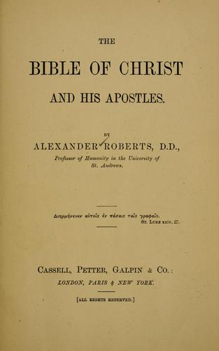 Cover for The Bible of Christ and his apostles.