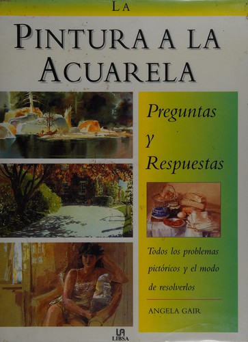 Cover for La Pintura a La Acuarela/ the Watercolour Painter's