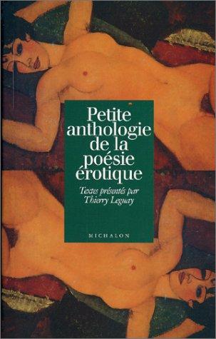Cover for Petite anthologie de la poésie érotique