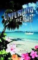Cover for Unfurling The Heart