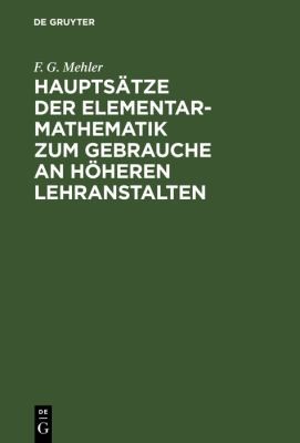 Cover for Hauptsätze der Elementar-Mathematik Zum Gebrauche an Höheren Lehranstalten