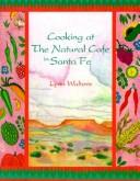 Cover for Cooking at the Natural Cafe in Santa Fe