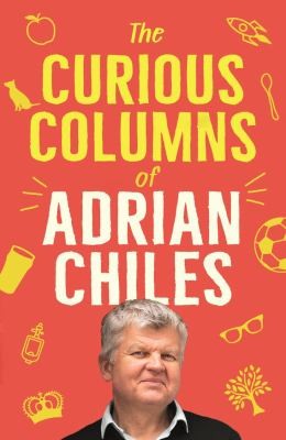 Cover for Curious Columns of Adrian Chiles