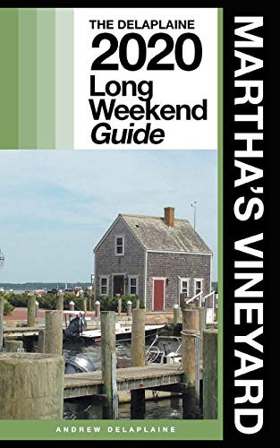 Cover for Martha's Vineyard - The Delaplaine 2020 Long Weekend Guide