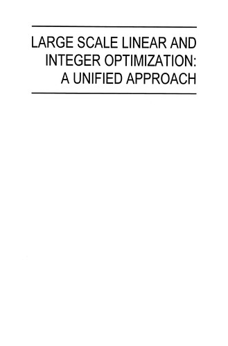 Cover for Large Scale Linear and Integer Optimization: A Unified Approach