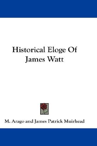Cover for Historical Eloge Of James Watt