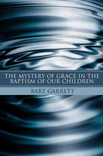 Cover for The Mystery of Grace in the Baptism of Our Children
