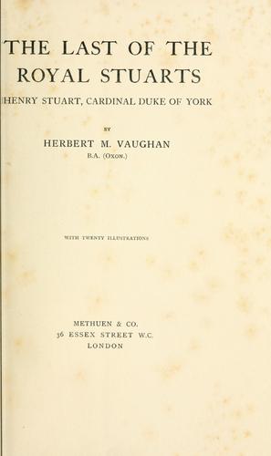 Cover for The last of the royal Stuarts: Henry Stuart, cardinal duke of York