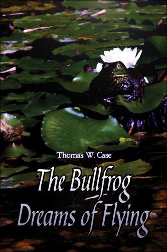Cover for The Bullfrog Dreams of Flying