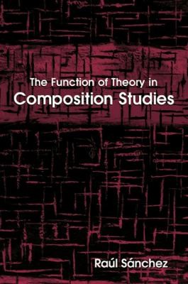 Cover for Function of Theory in Composition Studies