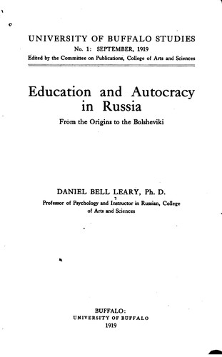 Cover for Education and Autocracy in Russia from the Origins to the Biolsheviki [by] Daniel Bell Leary