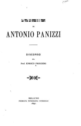 Cover for La vita, le opere e i tempi di Antonio Panizzi