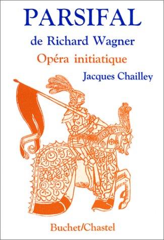 Cover for Parsifal de Richard Wagner. Opéra initiatique