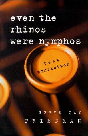 Cover for Even the Rhinos Were Nymphos