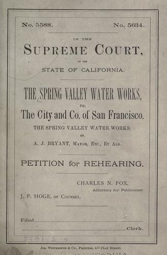Cover for The Spring Valley Water Works, vs. the city and county of San Francisco.