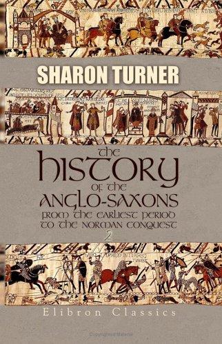 Cover for The History of the Anglo-Saxons from the Earliest Period to the Norman Conquest
