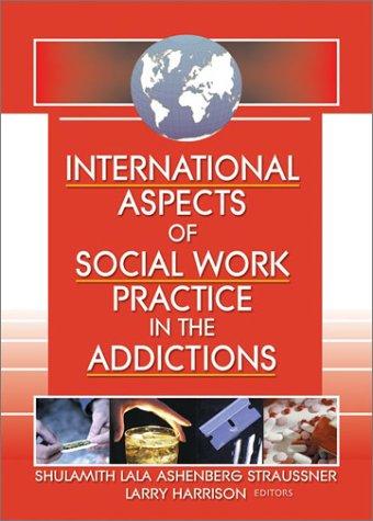 Cover for International Aspects of Social Work Practice in the Addictions