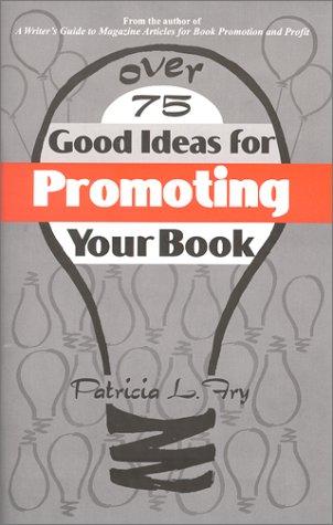Cover for Over 75 good ideas for promoting your book