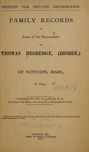 Cover for Family records of some of the descendents [sic] of Thomas Besbedge (Bisbee) of Scituate, Mass., in 1634
