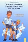 Cover for Brav sein ist schwer / Schlimm sein ist auch kein Vergnügen.