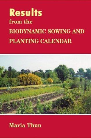 Cover for Results From The Biodynamic Sowing And Planting Calendar