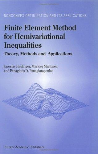Cover for Finite Element Method for Hemivariational Inequalities - Theory, Methods and Applications (Nonconvex Optimization and Its Applications)